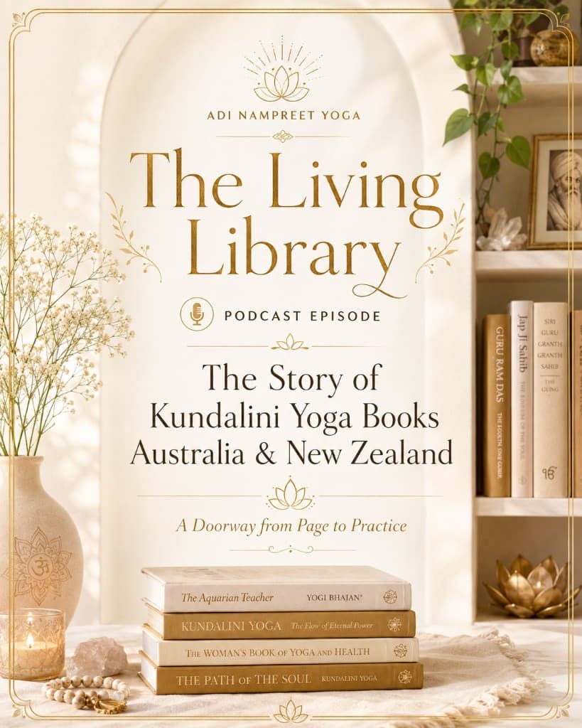 The Living Library podcast episode — The Story of Kundalini Yoga Books Australia & New Zealand, a doorway from page to practice